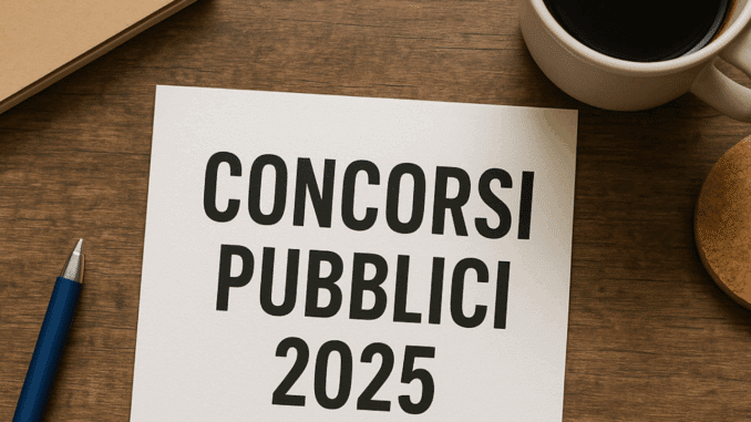 Concorsi pubblici 2025 non scaduti - Bandi di concorso ancora aperti con il maggior numero di posti