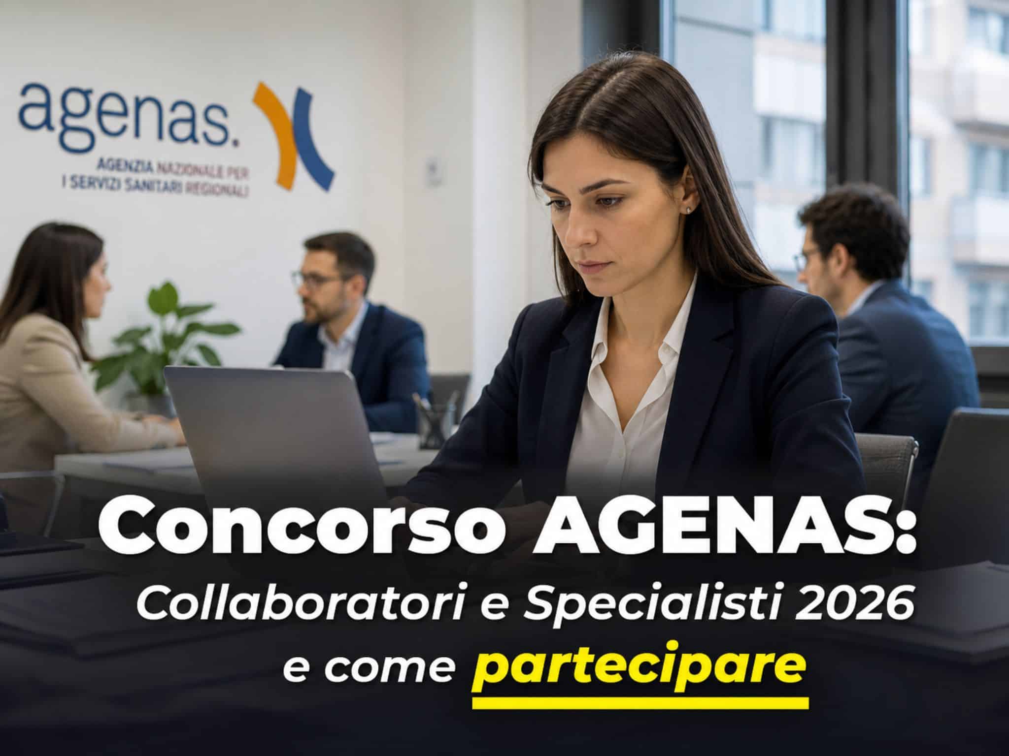 Concorso AGENAS Collaboratori e Specialisti 2026: 11 posti per laureati