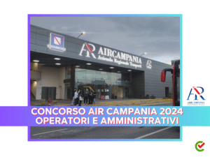 Concorso AIR Campania Operatori e Amministrativi 2024 – 111 posti per diplomati e laureati