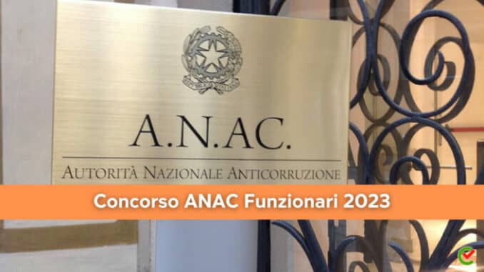 Concorso ANAC Funzionari 2023 - 4 posti per laureati