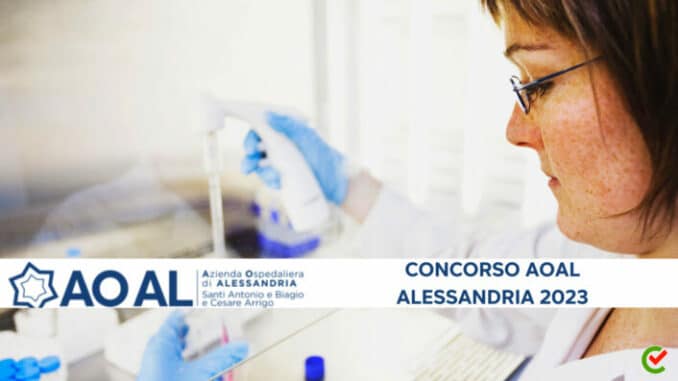 Concorso AOAL Alessandria 2023 - 32 posti per tecnici di laboratorio