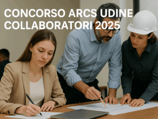 Concorso ARCS Udine Collaboratori 2025: 15 posti