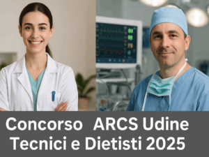 Concorso ARCS Udine Tecnici e Dietisti 2025