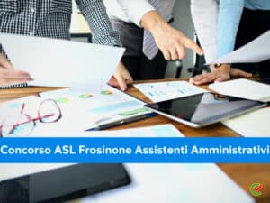 Concorso ASL Frosinone Assistenti Amministrativi