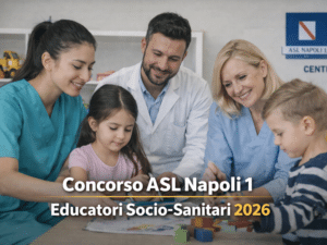 Concorso ASL Napoli 1 Educatori Socio-Sanitari 2026 50 posti a tempo indeterminato