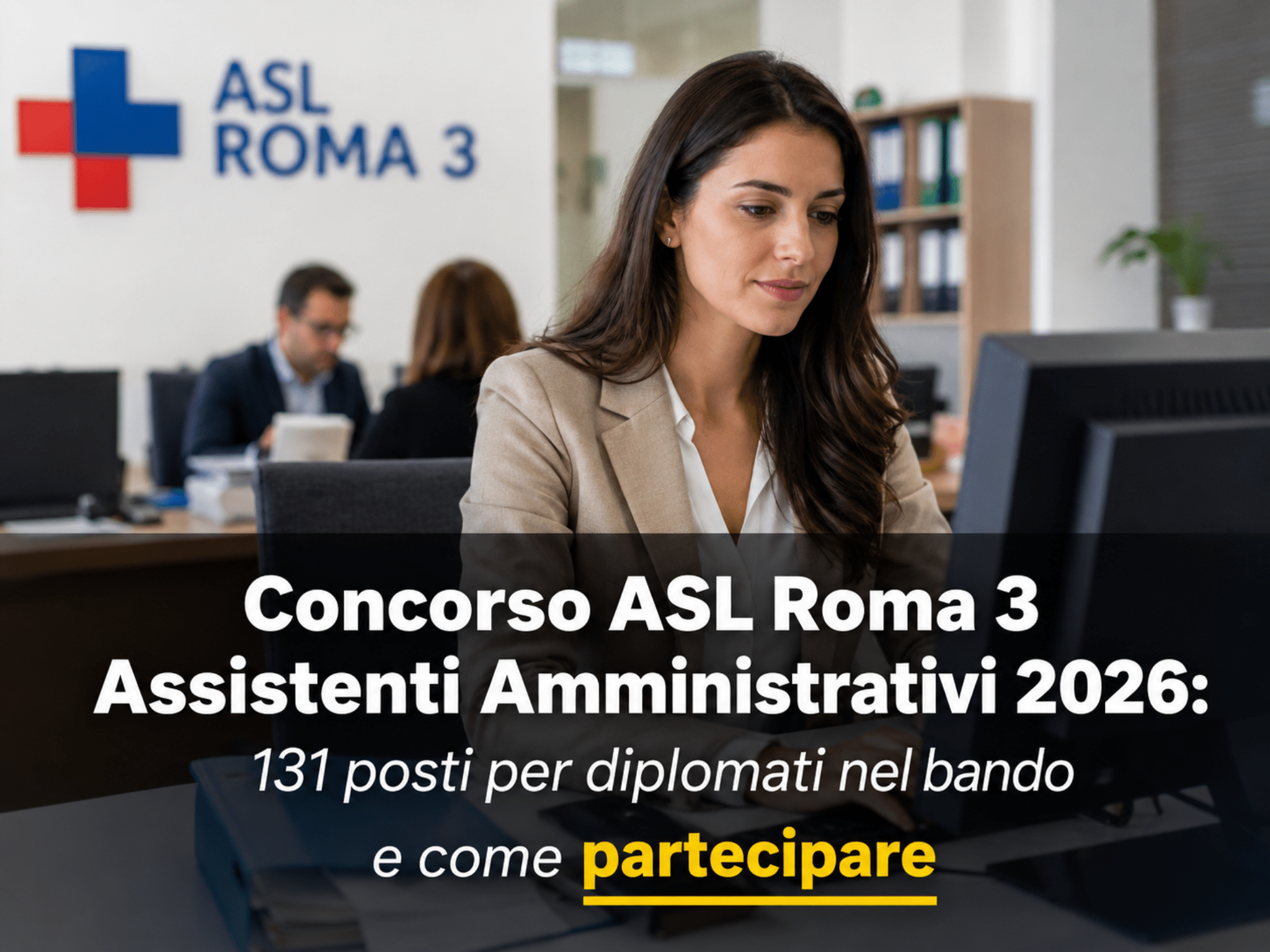 Concorso ASL Roma 3 Assistenti Amministrativi 2026: 131 posti per diplomati nel bando deliberato sul BURC della Regione