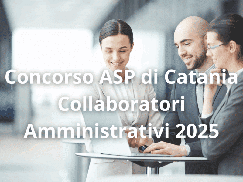 Concorso ASP di Catania Collaboratori Amministrativi 2025