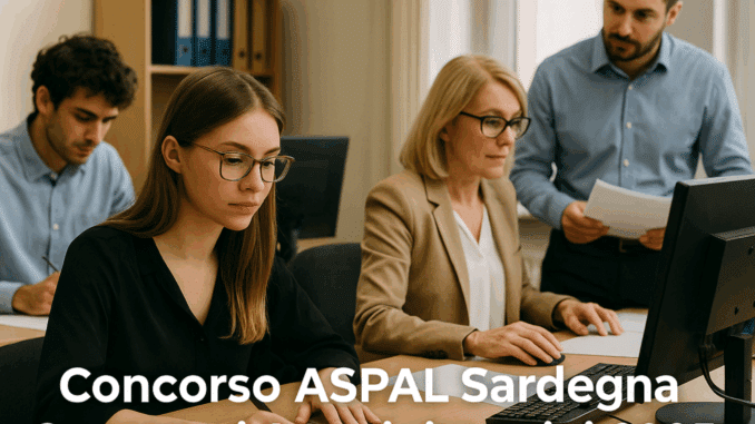 Concorso ASPAL Sardegna Operatori Amministrativi 2025 - 37 posti a tempo indeterminato