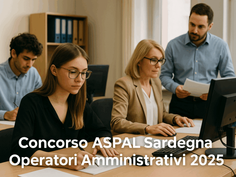 Concorso ASPAL Sardegna Operatori Amministrativi 2025 - 37 posti a tempo indeterminato