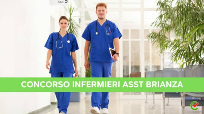 Concorso ASST Brianza Infermieri 2023 - 20 posti per laureati