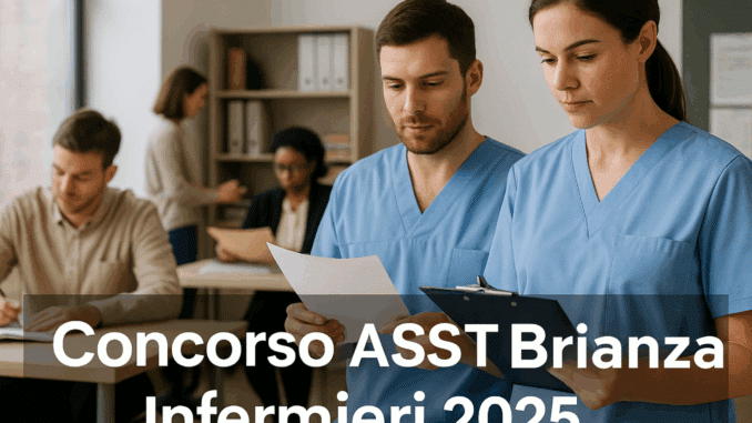 Concorso ASST Brianza Infermieri 2025 - 20 posti a tempo indeterminato