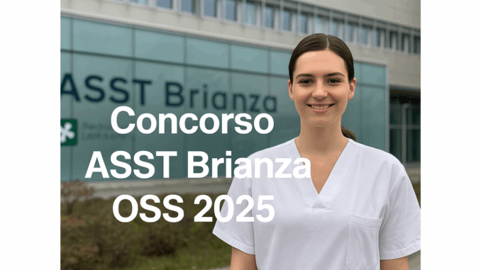 Concorso ASST Brianza OSS 2025 - 15 posti a tempo indeterminato
