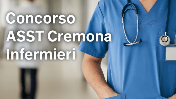 Concorso ASST Cremona Infermieri 2025