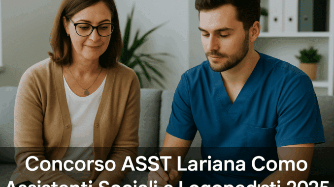 Concorso ASST Lariana Como Assistenti Sociali e Logopedisti 2025