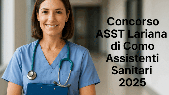 Concorso ASST Lariana di Como Assistenti Sanitari 2025