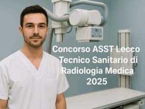 Concorso ASST lecco Tecnico Sanitario di Radiologia Medica 2025