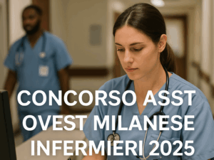 Concorso ASST Ovest Milanese Infermieri 2025 - 30 posti a tempo indeterminato