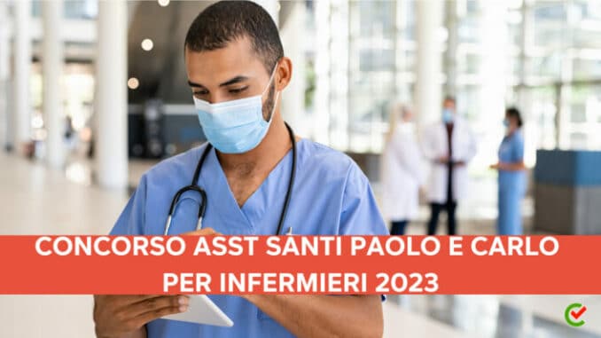 Concorso ASST Santi Paolo e Carlo per Infermieri 2023