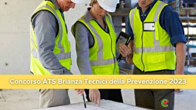Concorso ATS Brianza tecnici della prevenzione 2023 - 27 posti disponibili