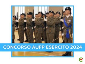 Concorso AUFP Esercito 2024 - 80 posti per laureati