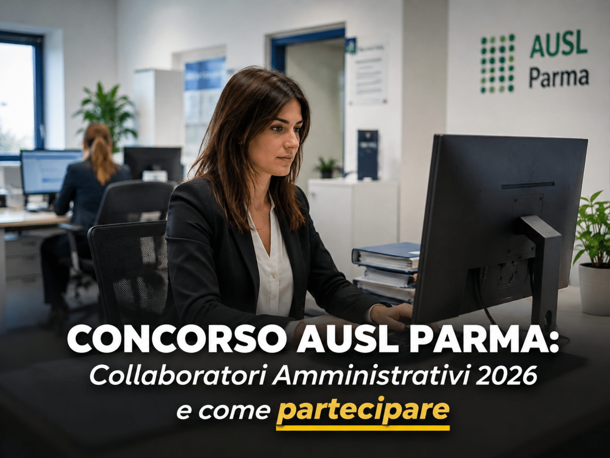 Concorso AUSL Parma Collaboratori Amministrativi 2026 - 5 posti a tempo indeterminato