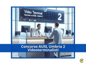Concorso AUSL Umbria 2 Videoterminalisti 2024