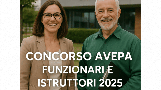 Concorso AVEPA Funzionari e Istruttori 2025 - 10 posti a tempo indeterminato