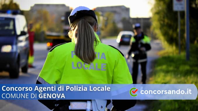 Concorso Agenti di Polizia Locale Comune di Genova Concorso Agenti di Polizia Locale Comune di Genova