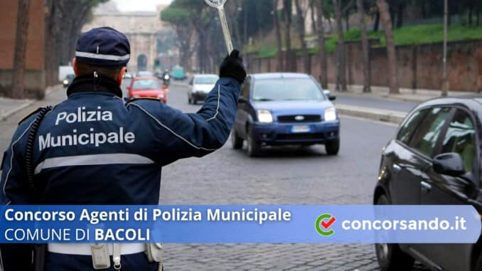 Concorso Agenti di Polizia Municipale Comune di Bacoli Concorso Agenti di Polizia Municipale Comune di Bacoli