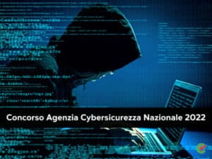 Concorso Agenzia Cybersicurezza Nazionale 2022