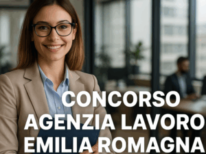 Concorso Agenzia Lavoro Emilia Romagna 2025 - 34 posti per Assistenti in politiche per il lavoro
