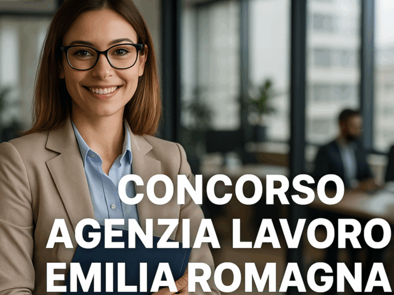 Concorso Agenzia Lavoro Emilia Romagna 2025 - 34 posti per Assistenti in politiche per il lavoro