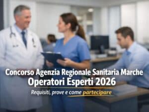 Concorso Agenzia Regionale Sanitaria Marche Operatori Esperti 2026 15 posti a tempo indeterminato