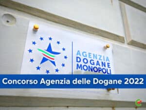 Concorso Agenzia delle Dogane 2022