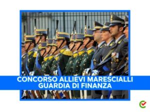 Concorso Allievi Marescialli Guardia di Finanza – 1230 posti – Graduatoria finale di merito