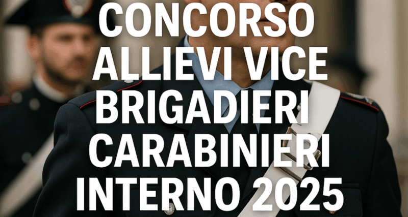 Concorso Allievi Vice Brigadieri Carabinieri Interno 2025 (1)
