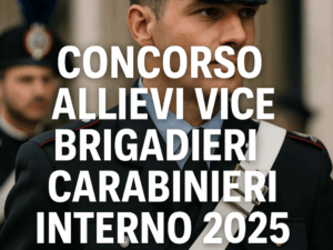 Concorso Allievi Vice Brigadieri Carabinieri Interno 2025