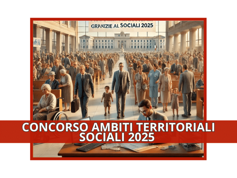 Concorso Ambiti Territoriali Sociali 2025 3.839 assunzioni grazie al MLPS