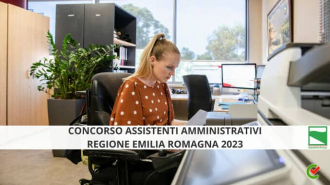 Concorso Assistenti Amministrativi Regione Emilia Romagna 2023 - 54 posti