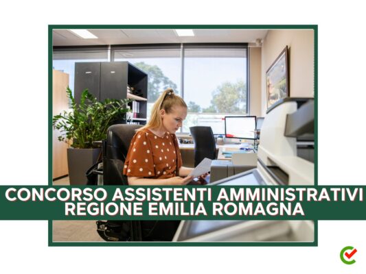 Concorso Assistenti Amministrativi Regione Emilia Romagna 54 posti - Online gli esiti della prova orale