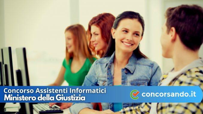 Concorso Assistenti Informatici Ministero della Giustizia Concorso Assistenti Informatici Ministero della Giustizia
