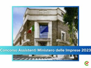 Concorso Assistenti Ministero delle Imprese 2023