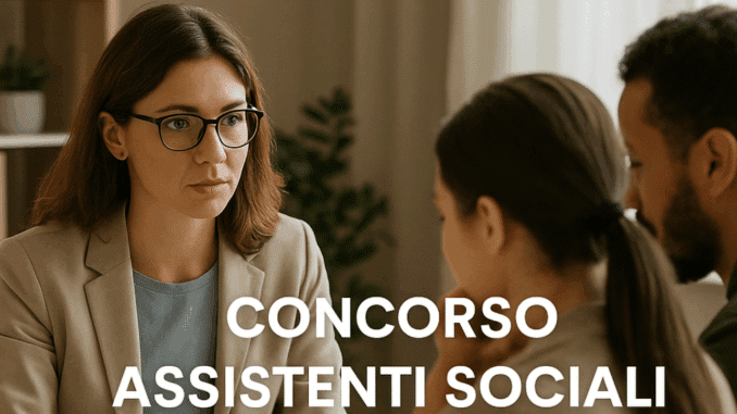 Concorso Assistenti Sociali Unione Montana 2025 - 5 posti a tempo indeterminato riservato ai laureati
