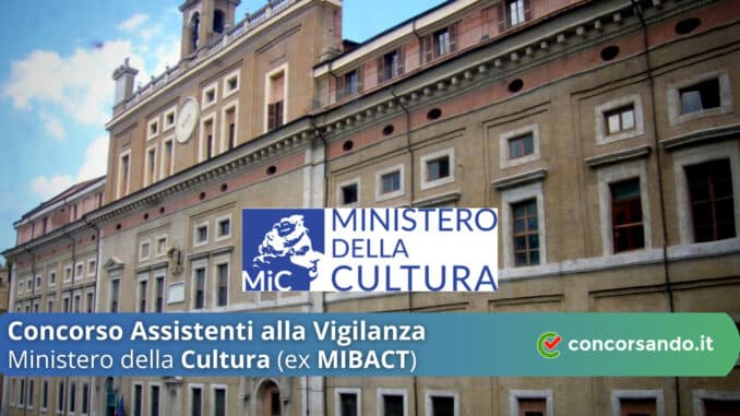 Concorso Assistenti alla Vigilanza MIBACT Concorso Assistenti alla Vigilanza MIBACT