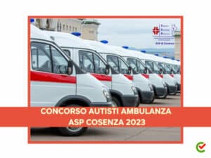 Concorso Autisti Ambulanza ASP Cosenza 2023 - 115 posti con licenza media