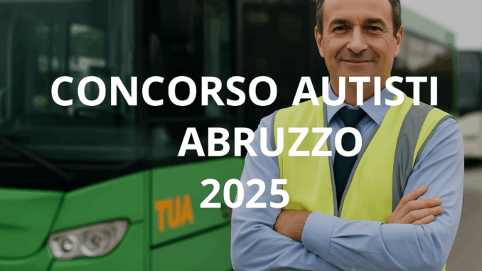 Concorso Autisti TUA Abruzzo 2025