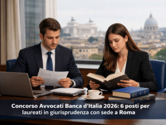 Concorso Avvocati Banca d'Italia 2026 6 posti per laureati