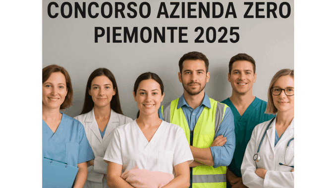 Concorso Azienda Zero Piemonte 2025 - 66 posti a tempo indeterminato