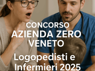 Concorso Azienda Zero Veneto Logopedisti e Infermieri 2025 27 posti a tempo indeterminato