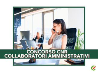 Concorso CNR Collaboratori Amministrativi - da 138 a 198 posti - Ampliamento delle posizioni